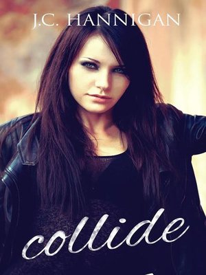 cover image of Collide: the Collide Series, #1